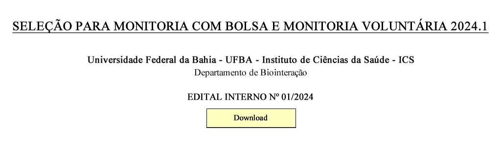 SELEÇÃO PARA MONITORIA COM BOLSA E MONITORIA VOLUNTÁRIA 2024.1 DEPARTAMENTO DE BIOINTERAÇÃO